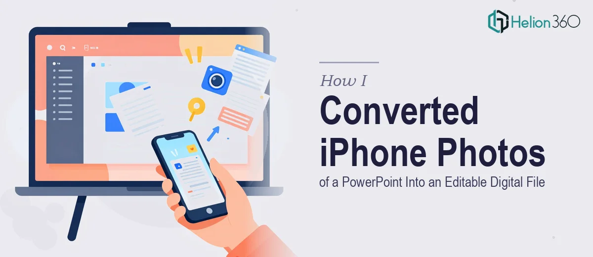How I Converted iPhone Photos of a PowerPoint Presentation Into an Editable Digital File