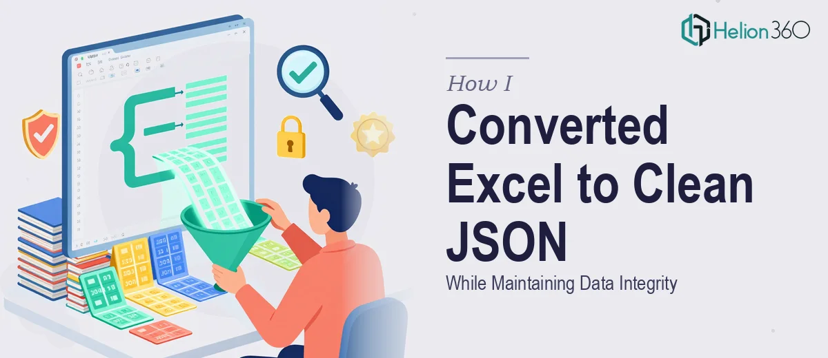 How I Converted Large-Scale Excel Files to Clean JSON While Maintaining Data Integrity
