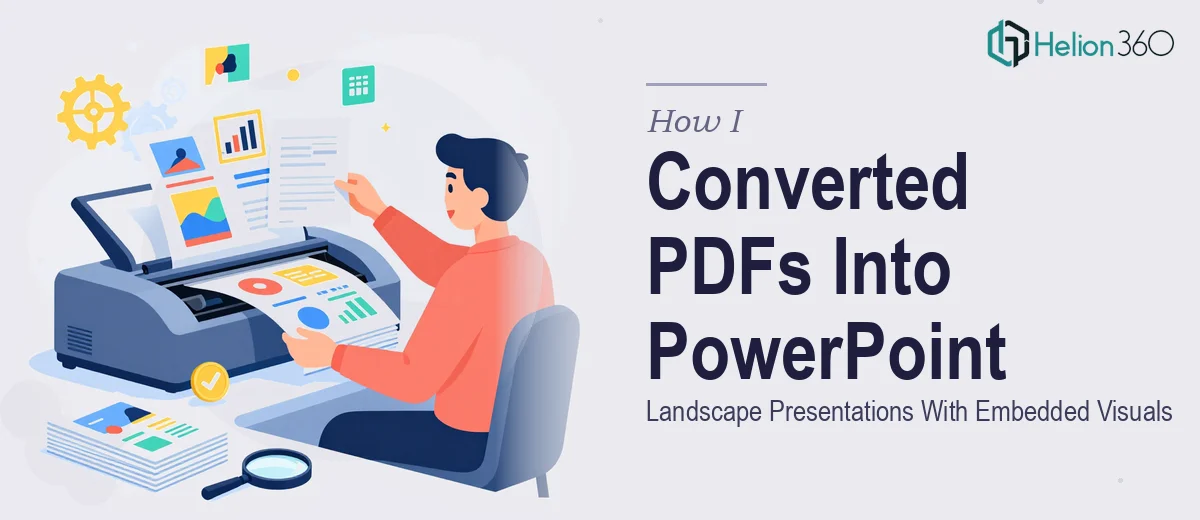How I Converted Multi-Page PDFs Into Landscape PowerPoint Presentations With Embedded Visuals