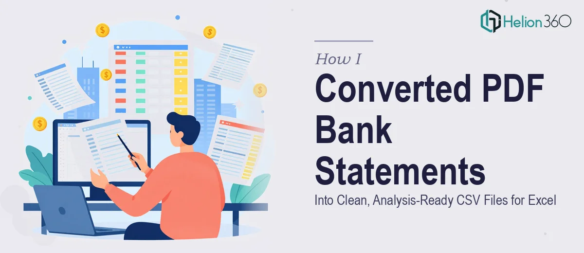 How I Converted PDF Bank Statements Into Clean, Analysis-Ready CSV Files for Excel