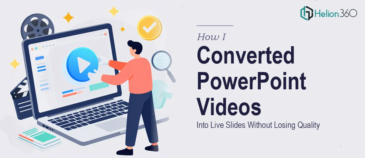 How I Converted PowerPoint Presentations With Videos Into Live Slides Without Losing Quality