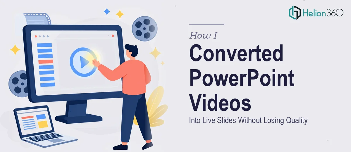 How I Converted PowerPoint Presentations With Videos Into Live Slides Without Losing Quality