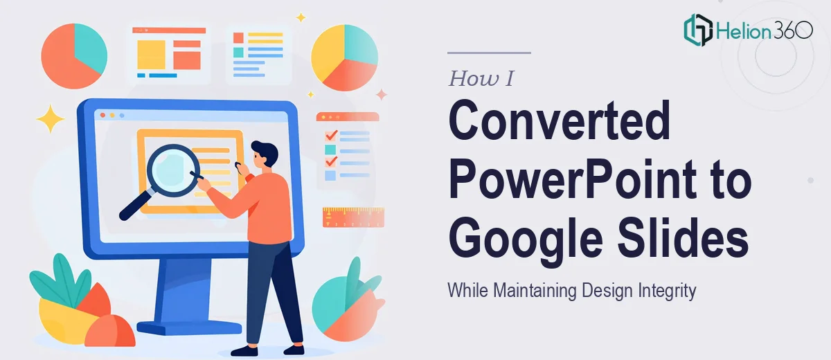 How I Converted PowerPoint Slides to Google Slides While Maintaining Design Integrity