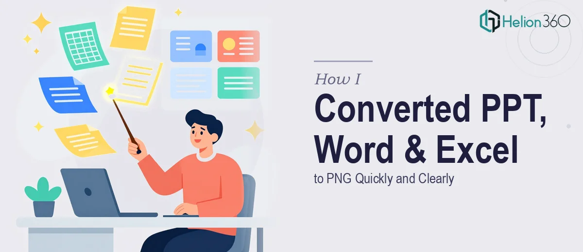 How I Converted PPT, Word, and Excel Files to PNG Quickly and Clearly