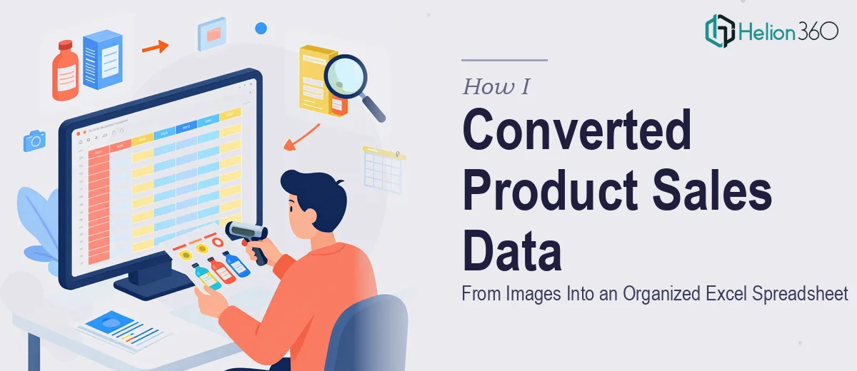 How I Converted Product Sales Data From Images Into an Organized Excel Spreadsheet