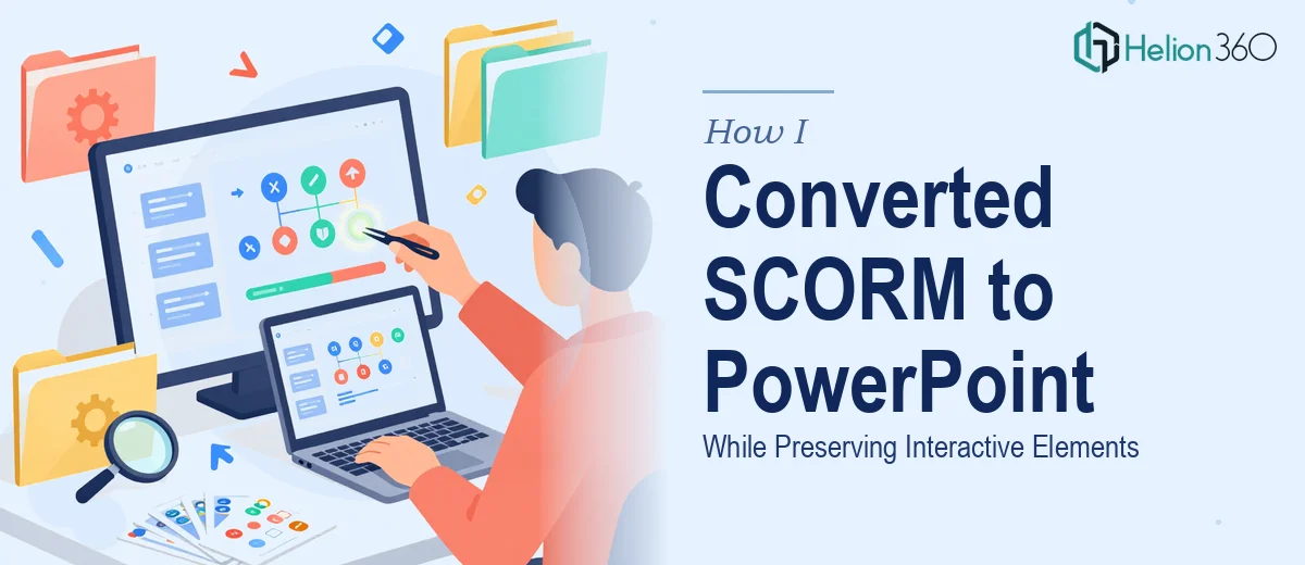 How I Converted SCORM Files to PowerPoint While Preserving Interactive Elements