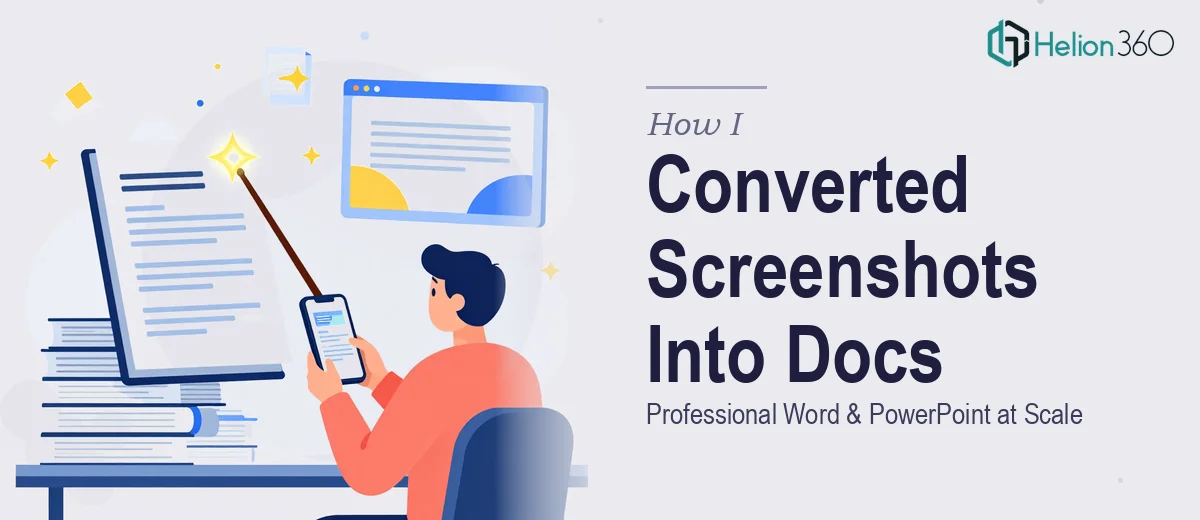 How I Converted Screenshots Into Professional Word and PowerPoint Documents at Scale