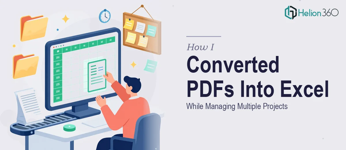 How I Converted Small PDF Documents Into Excel Files While Managing Multiple Projects