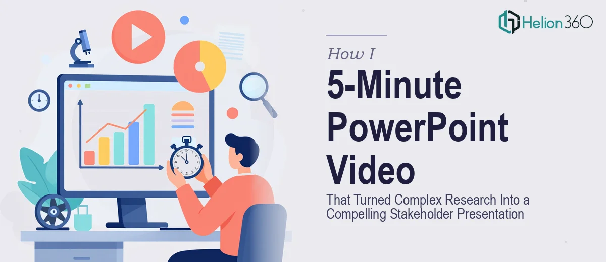 How I Created a 5-Minute PowerPoint Video That Turned Complex Research Into a Compelling Stakeholder Presentation