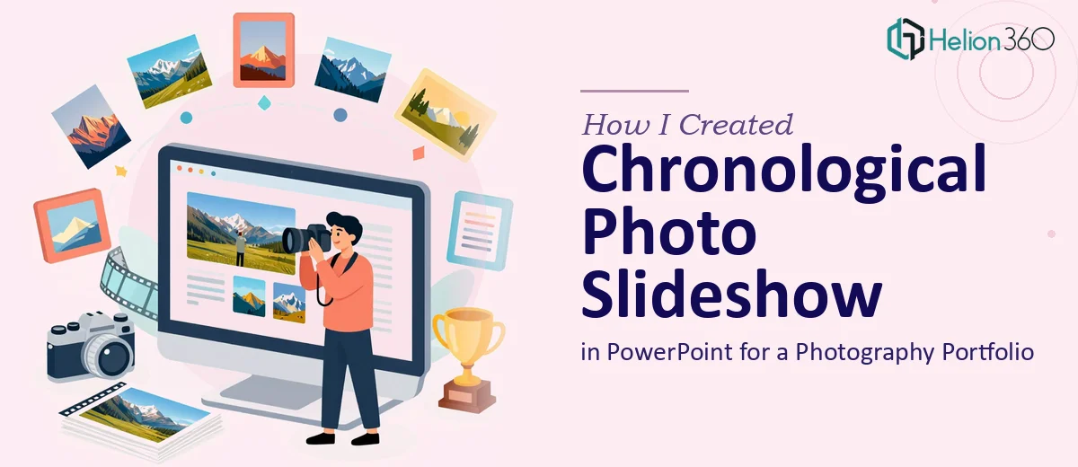 How I Created a Chronological Photo Slideshow in PowerPoint for a Photography Portfolio