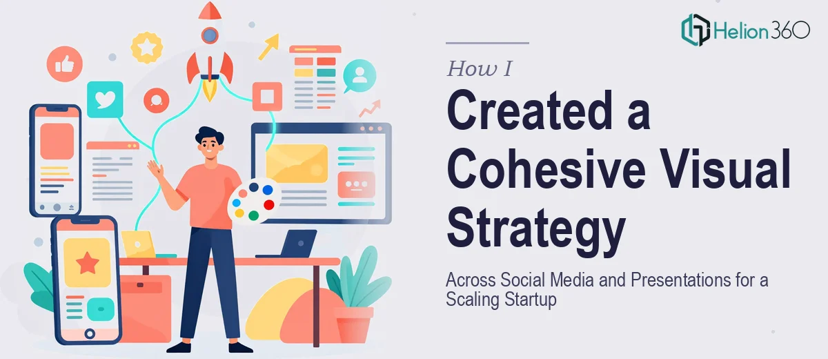 How I Created a Cohesive Visual Strategy Across Social Media and Presentations for a Scaling Startup