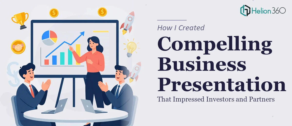 How I Created a Compelling Business Presentation That Impressed Investors and Partners