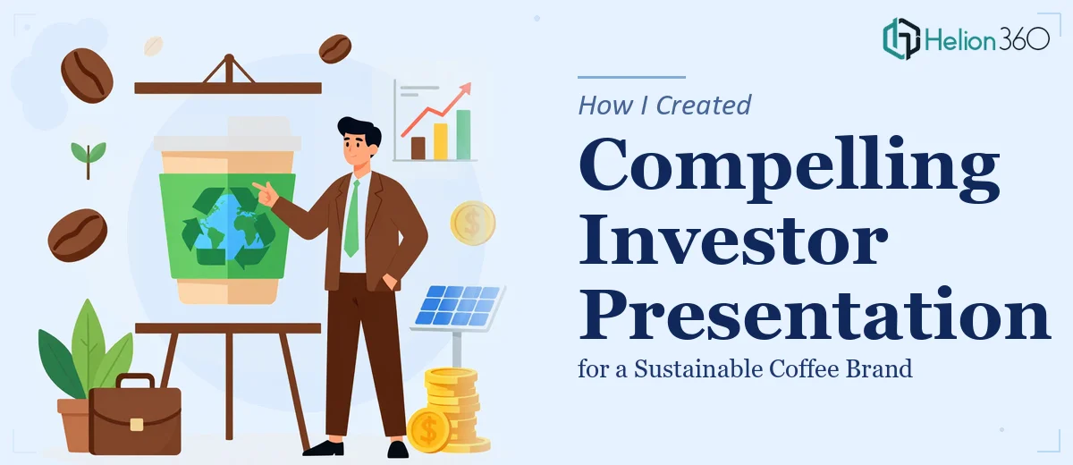 How I Created a Compelling Investor Presentation for a Sustainable Coffee Brand
