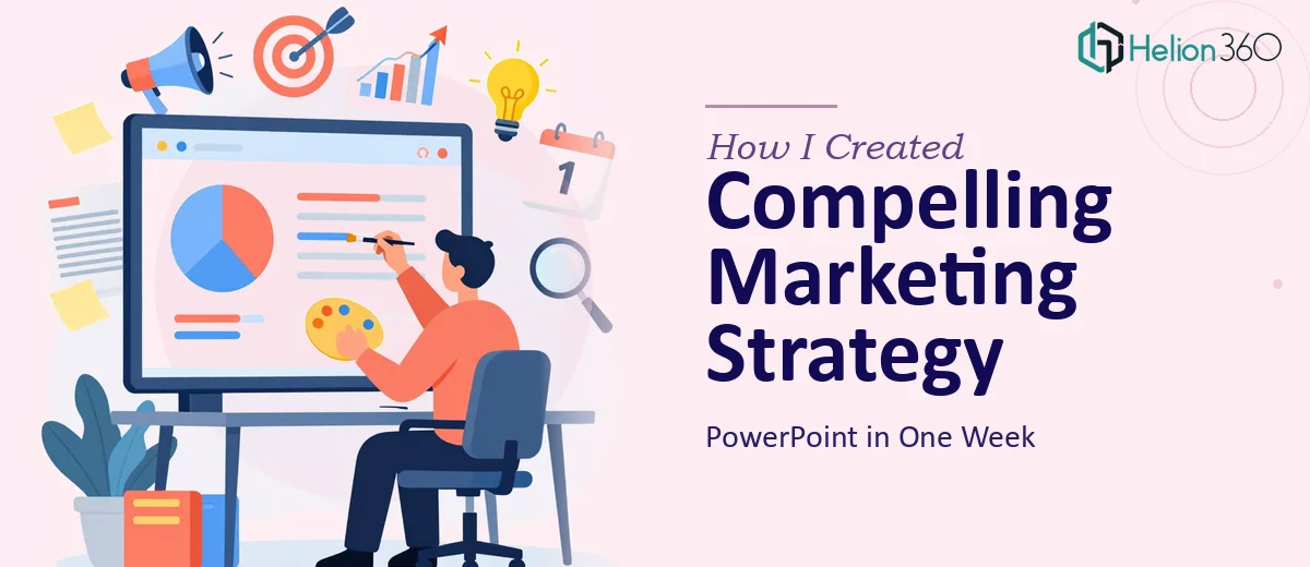 How I Created a Compelling Marketing Strategy PowerPoint in One Week