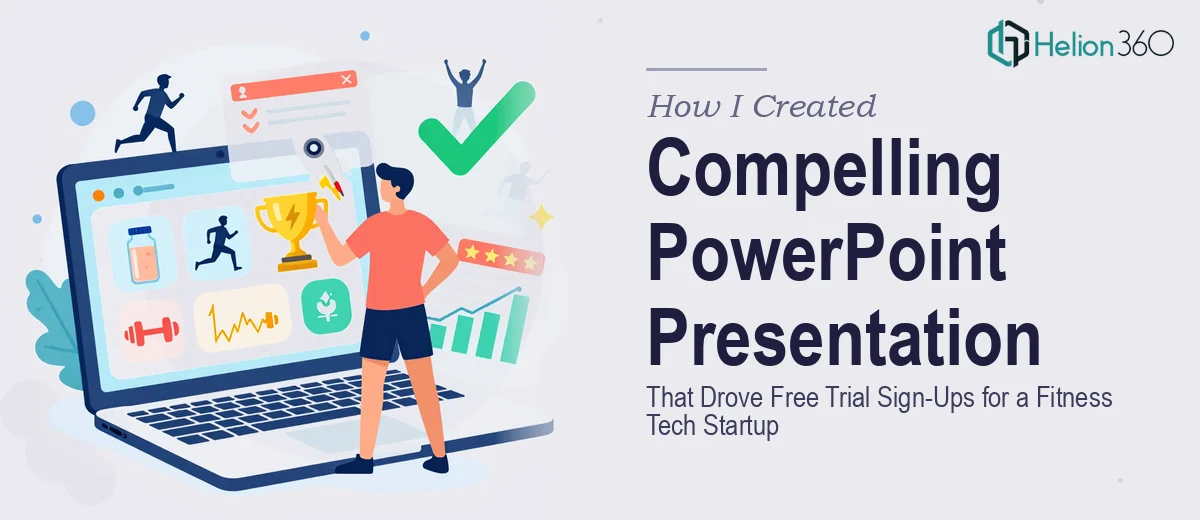 How I Created a Compelling PowerPoint Presentation That Drove Free Trial Sign-Ups for a Fitness Tech Startup
