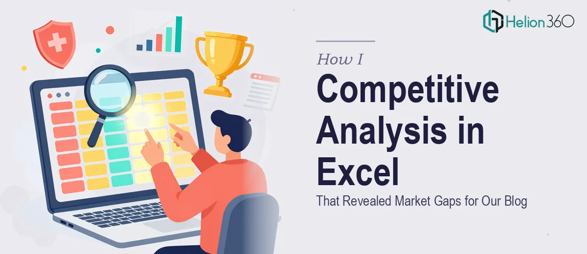 How I Created a Competitive Analysis in Excel That Revealed Market Gaps for Our Blog