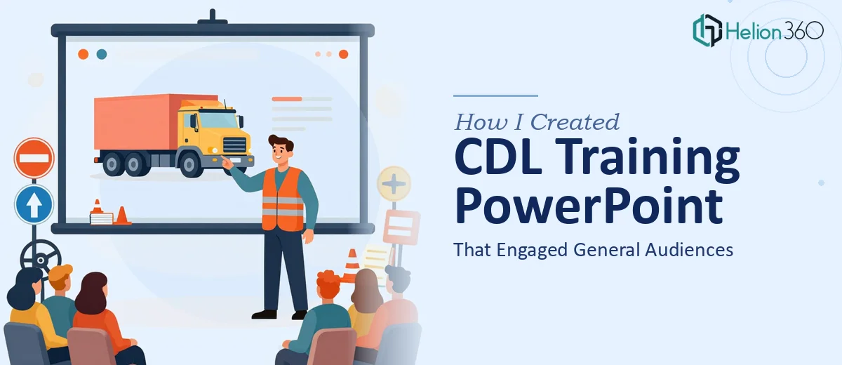 How I Created a Comprehensive CDL Training PowerPoint That Engaged General Audiences