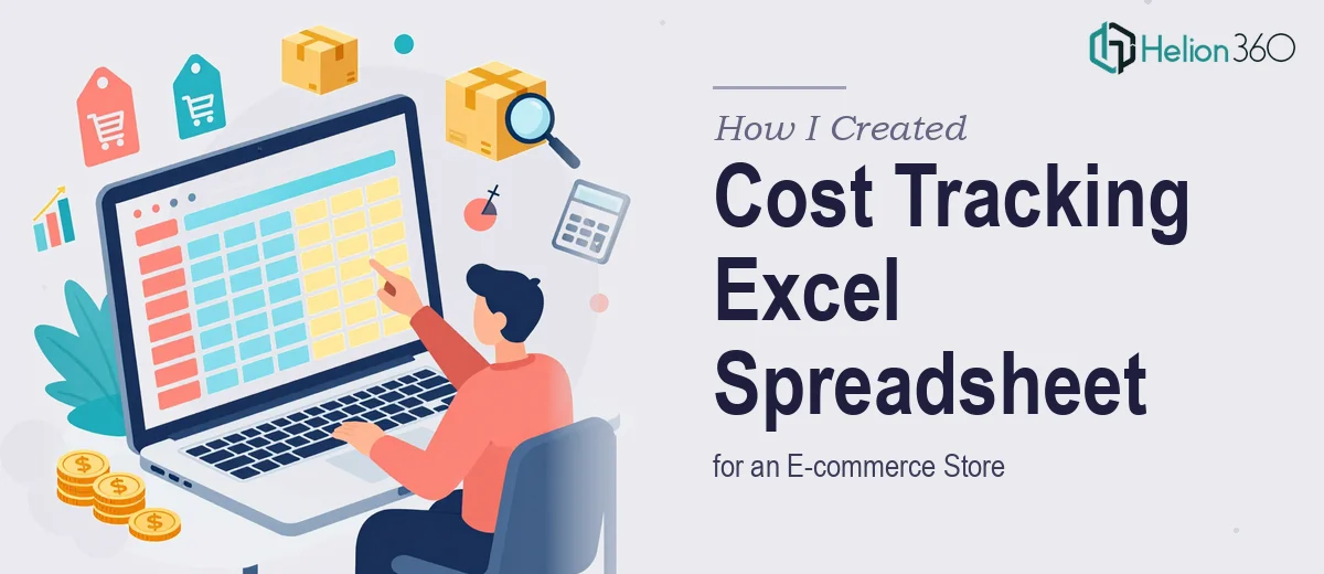 How I Created a Comprehensive Cost Tracking Excel Spreadsheet for an E-commerce Store