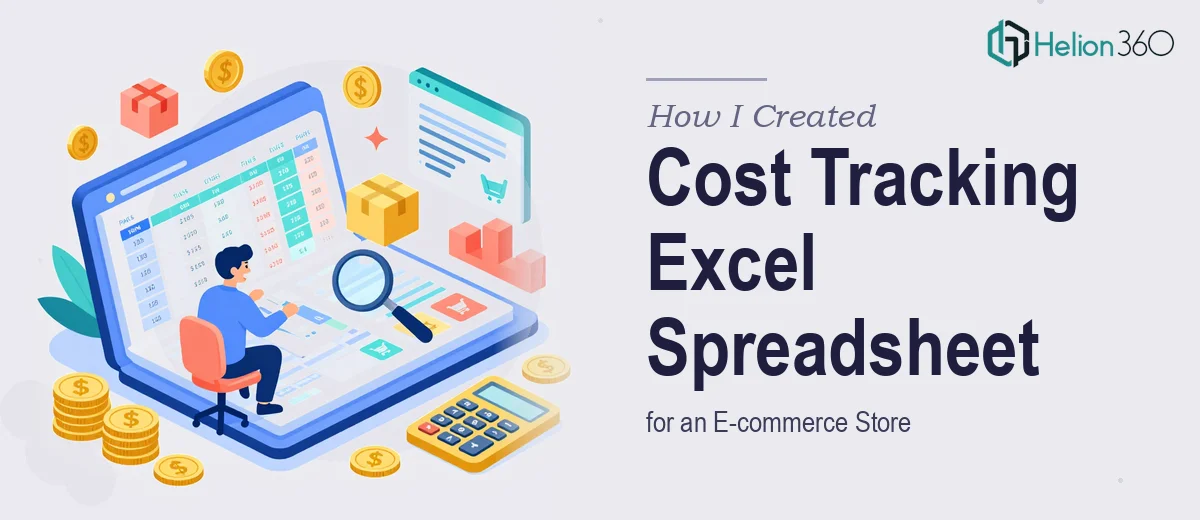 How I Created a Comprehensive Cost Tracking Excel Spreadsheet for an E-commerce Store