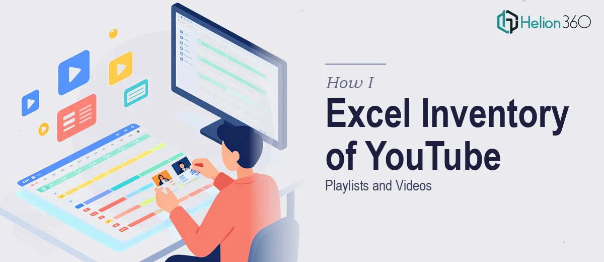 How I Created a Comprehensive Excel Inventory of YouTube Playlists and Videos