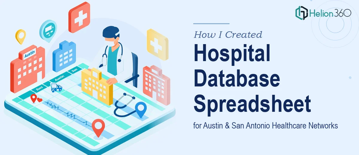 How I Created a Comprehensive Hospital Database Spreadsheet for Austin and San Antonio Healthcare Networks