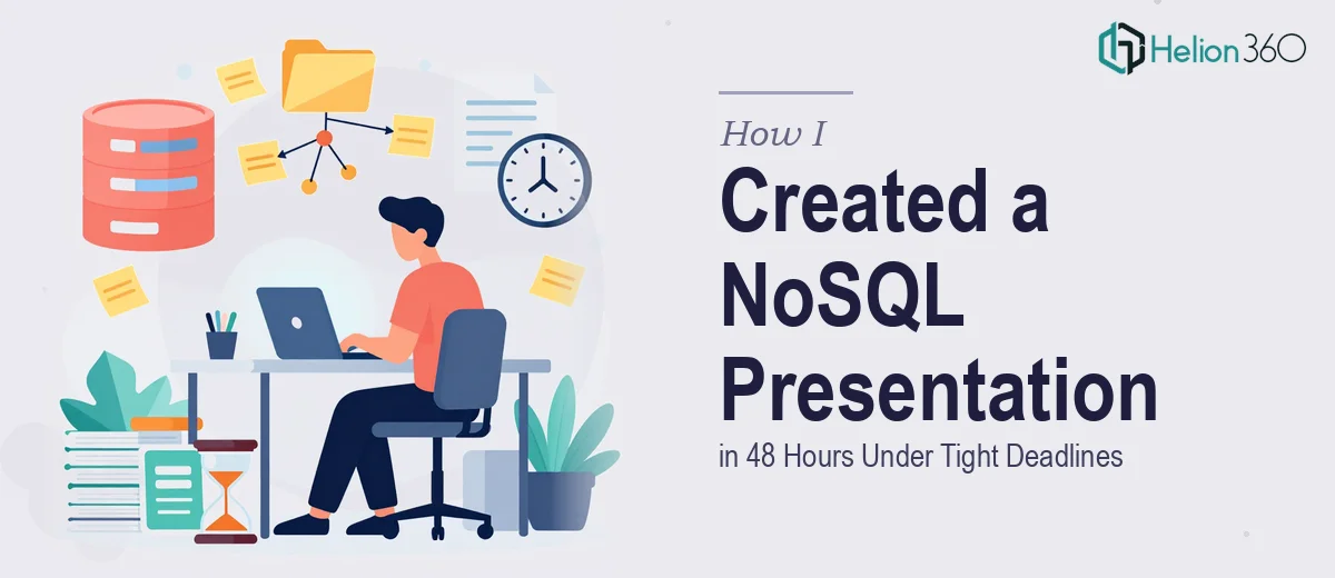 How I Created a Comprehensive NoSQL Presentation in 48 Hours Under Tight Deadlines