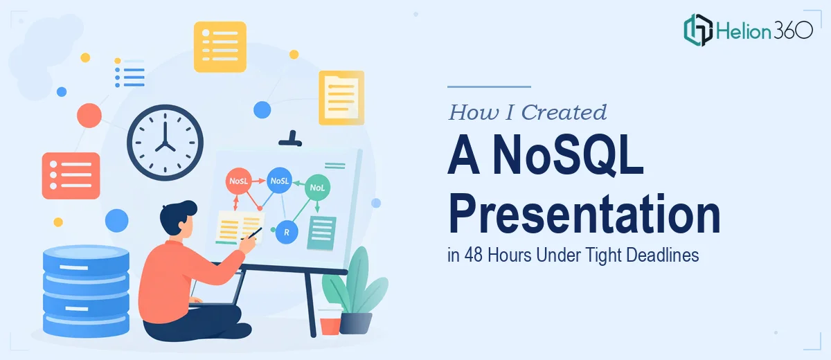 How I Created a Comprehensive NoSQL Presentation in 48 Hours Under Tight Deadlines