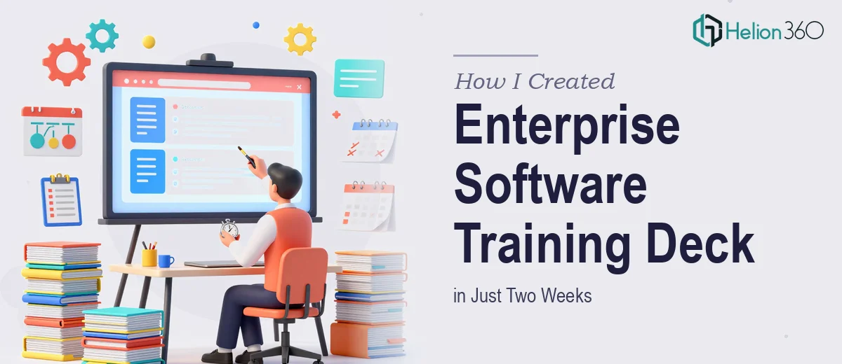 How I Created a Comprehensive PowerPoint Training Deck for Enterprise Software in Two Weeks