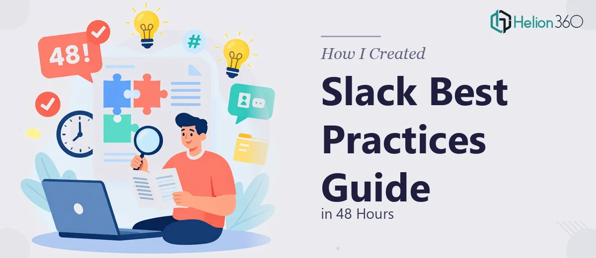 How I Created a Comprehensive Slack Best Practices Guide in 48 Hours
