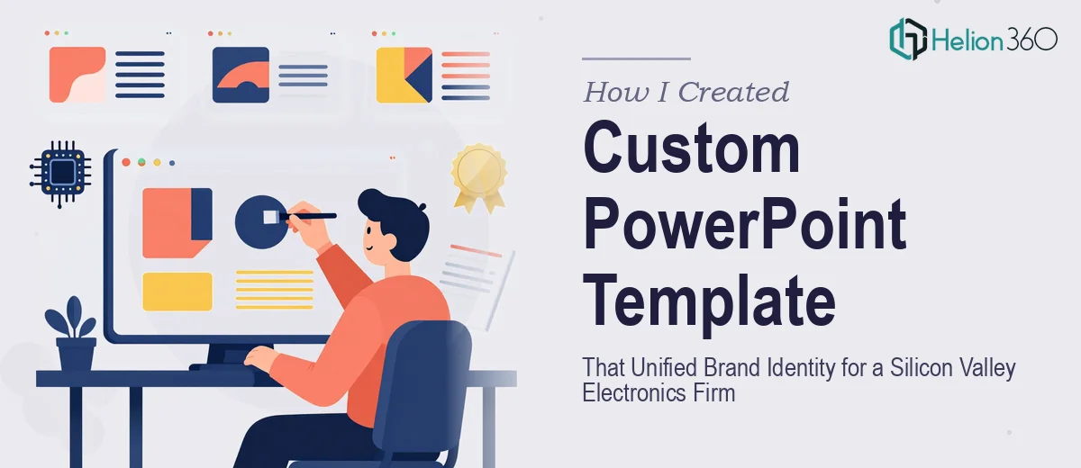 How I Created a Custom PowerPoint Template That Unified Brand Identity for a Silicon Valley Electronics Firm