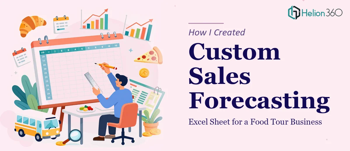 How I Created a Custom Sales Forecasting Excel Sheet for a Food Tour Business