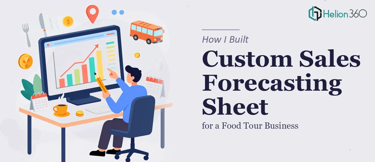 How I Created a Custom Sales Forecasting Excel Sheet for a Food Tour Business