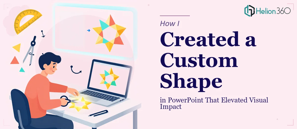 How I Created a Custom Shape in PowerPoint That Elevated a Presentation's Visual Impact