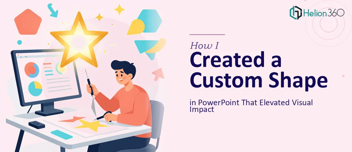 How I Created a Custom Shape in PowerPoint That Elevated a Presentation's Visual Impact