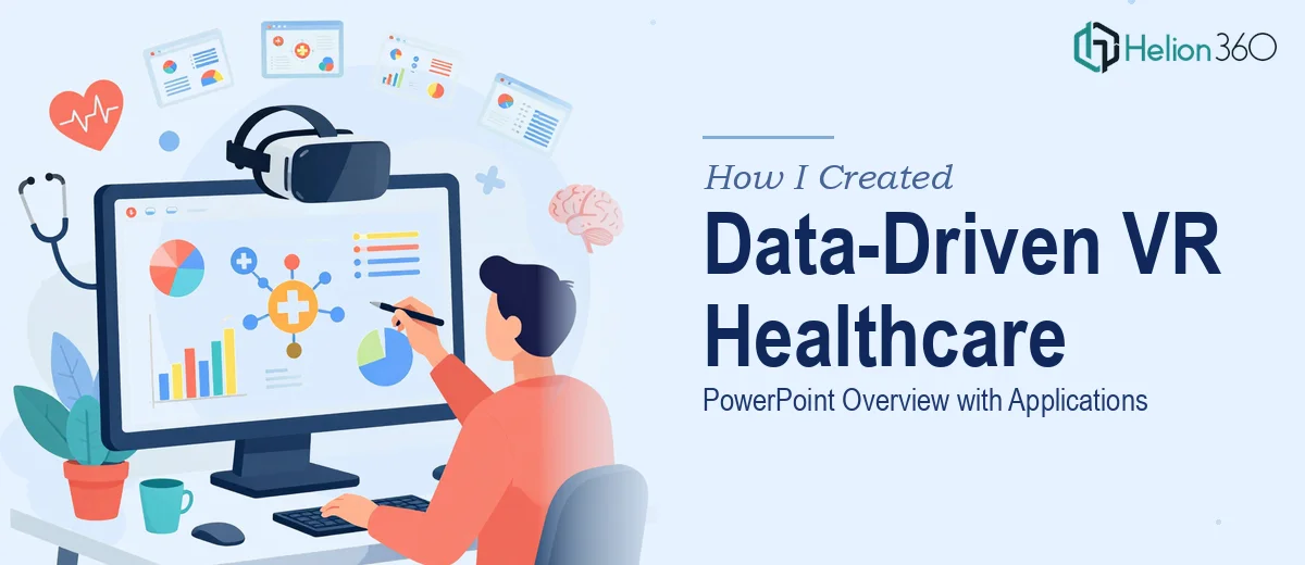 How I Created a Data-Driven PowerPoint Overview on Virtual Reality Applications in Healthcare