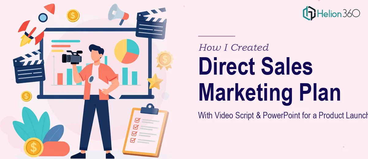 How I Created a Direct Sales Marketing Plan With a Video Script and PowerPoint Presentation for a Product Launch