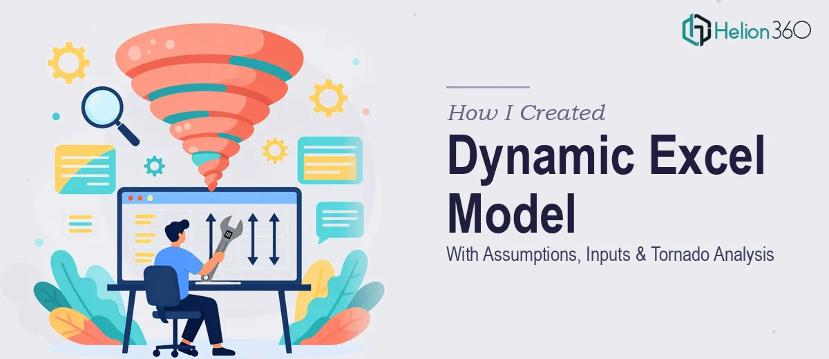 How I Created a Dynamic Excel Model With Assumptions, Inputs, and Tornado Analysis