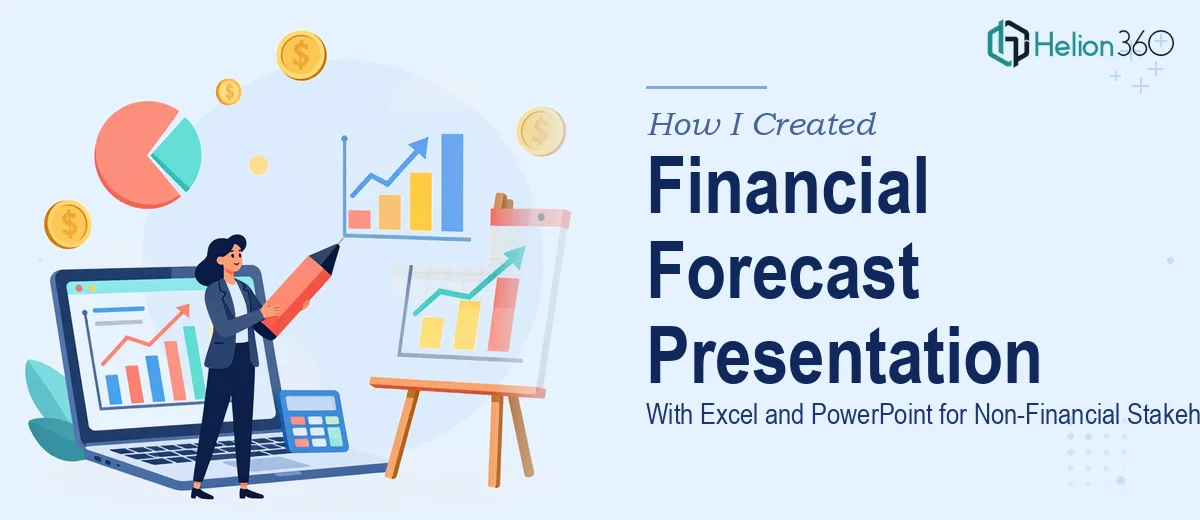 How I Created a Financial Forecast Presentation With Excel and PowerPoint for Non-Financial Stakeholders