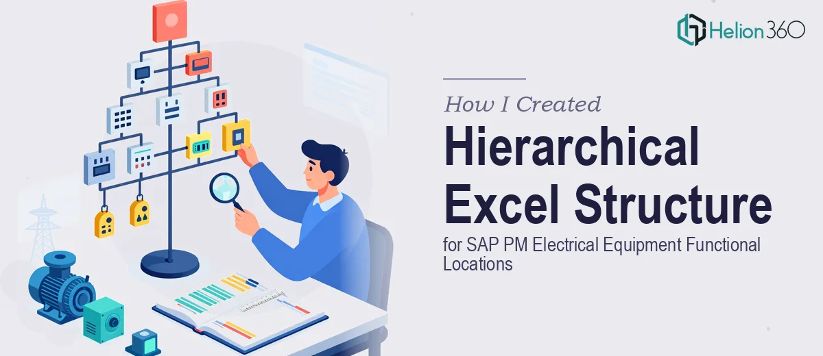 How I Created a Hierarchical Excel Structure for SAP PM Electrical Equipment Functional Locations