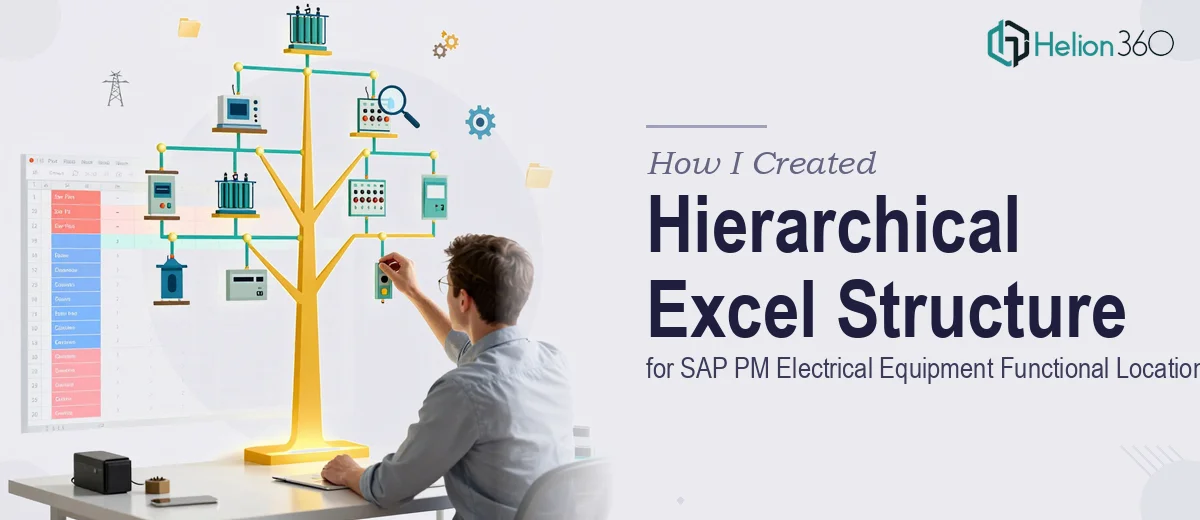 How I Created a Hierarchical Excel Structure for SAP PM Electrical Equipment Functional Locations
