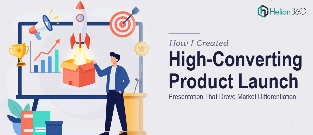 How I Created a High-Converting Product Launch Presentation That Drove Market Differentiation