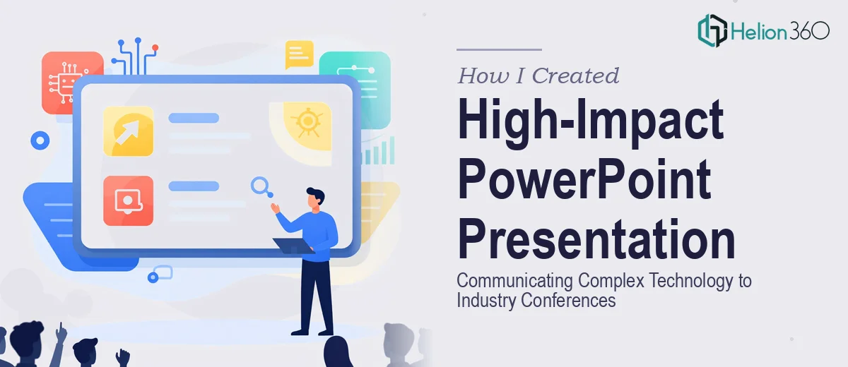 How I Created a High-Impact PowerPoint Presentation That Communicates Complex Technology to Industry Conferences