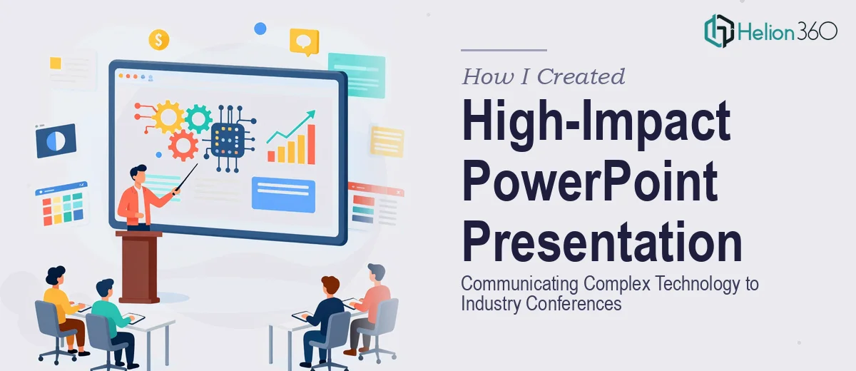 How I Created a High-Impact PowerPoint Presentation That Communicates Complex Technology to Industry Conferences
