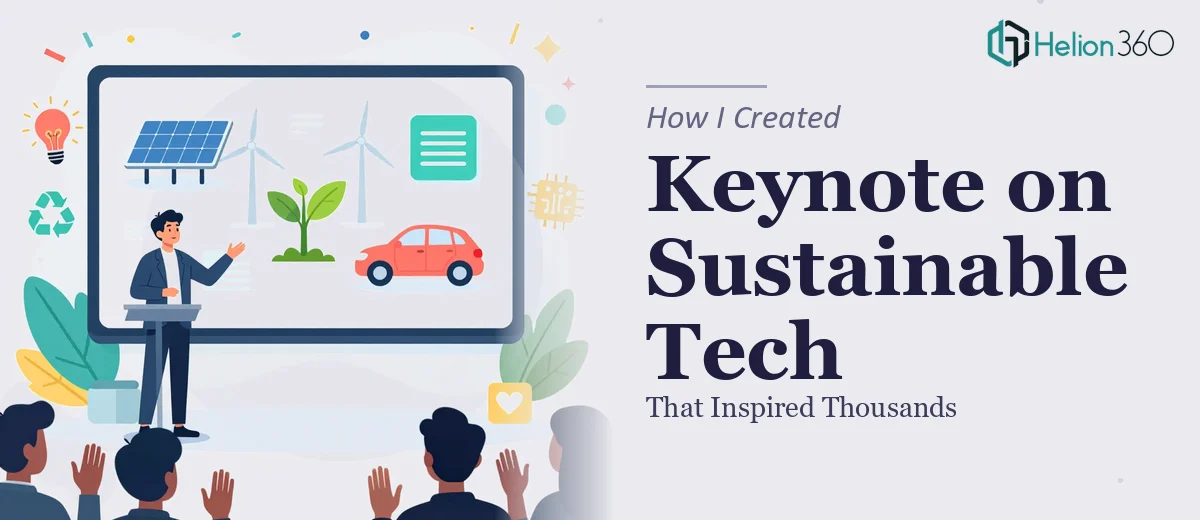 How I Created a Keynote Presentation on Sustainable Technology That Inspired Thousands