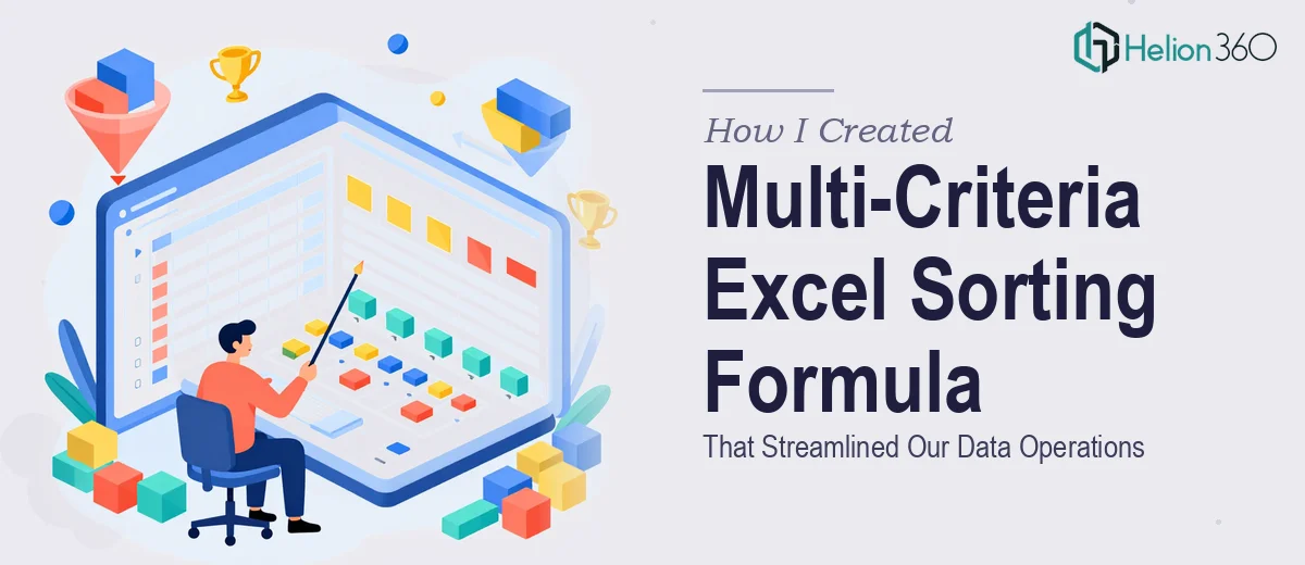 How I Created a Multi-Criteria Excel Sorting Formula That Streamlined Our Data Operations