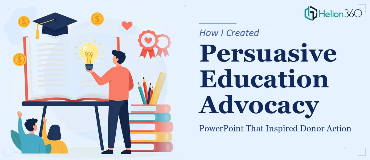 How I Created a Persuasive Education Advocacy PowerPoint That Inspired Donor Action