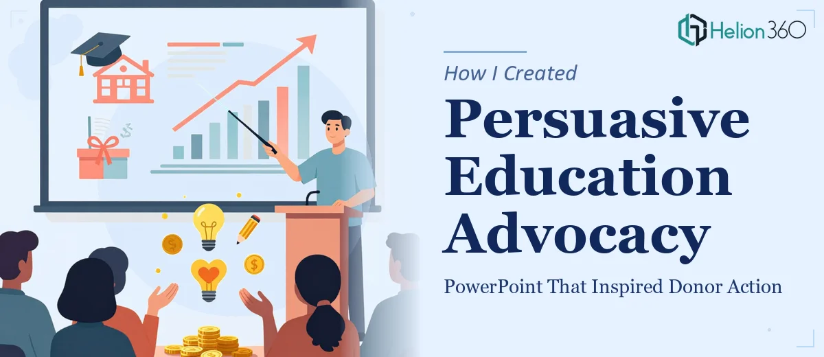 How I Created a Persuasive Education Advocacy PowerPoint That Inspired Donor Action