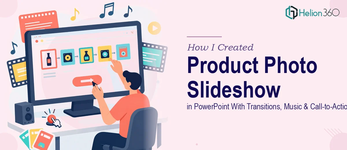 How I Created a Product Photo Slideshow in PowerPoint With Transitions Music and Call-to-Action Links