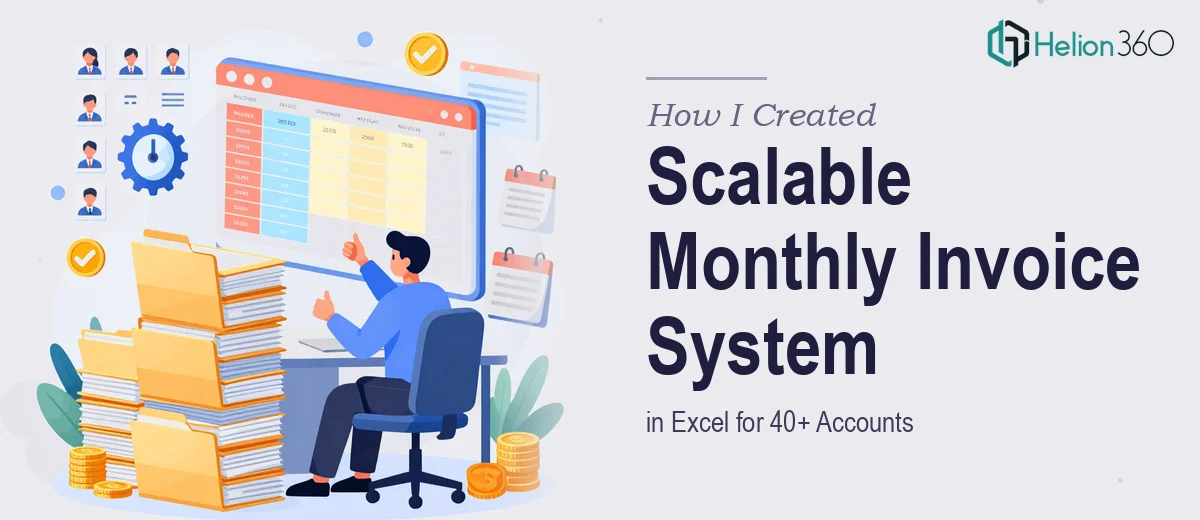 How I Created a Scalable Monthly Invoice System in Excel for 40+ Accounts