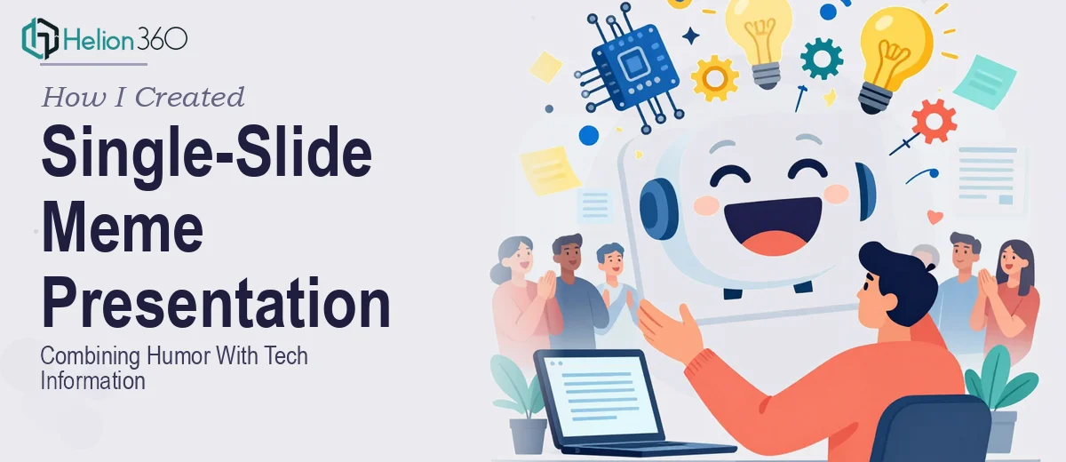 How I Created a Single-Slide Meme Presentation That Combined Humor With Tech Information